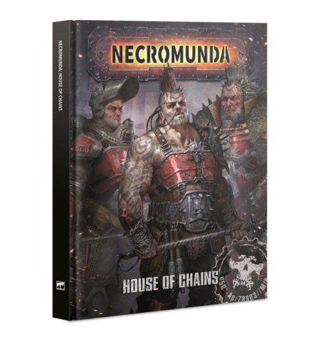 NECROMUNDA: HOUSE OF CHAINS