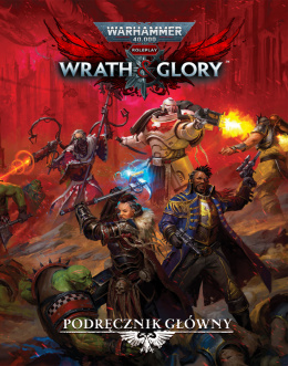 Wrath & Glory – Podręcznik Główny