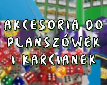 Akcesoria do planszówek i karcianek